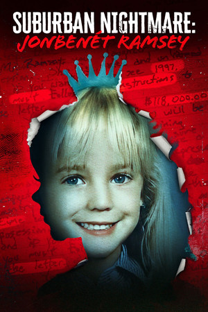 Suburban Nightmare: JonBenét Ramsey Suburban Nightmare: JonBenét Ramsey