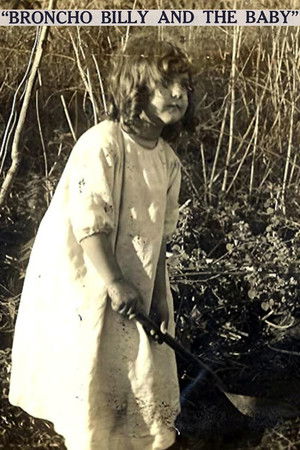 Broncho Billy and the Baby Broncho Billy and the Baby