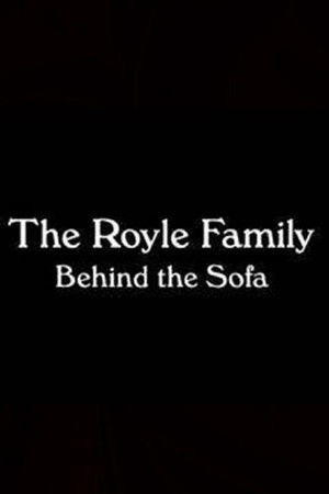 The Royle Family: Behind the Sofa The Royle Family: Behind the Sofa