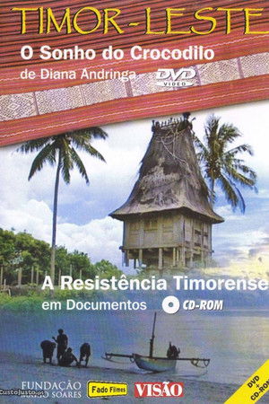 East Timor: The Dream of the Crocodile East Timor: The Dream of the Crocodile