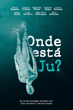 Onde Está Ju? Onde Está Ju?