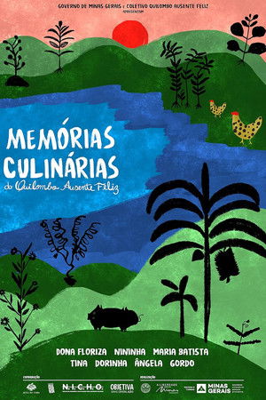 Memórias Culinárias do Quilombo Ausente Feliz Memórias Culinárias do Quilombo Ausente Feliz