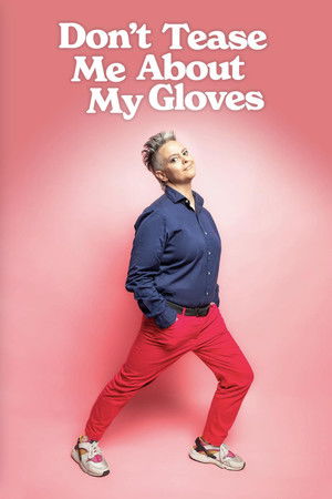 Geraldine Hickey: Don't Tease Me About My Gloves Geraldine Hickey: Don't Tease Me About My Gloves