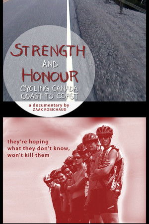 Strength and Honour: Cycling Canada Coast to Coast Strength and Honour: Cycling Canada Coast to Coast