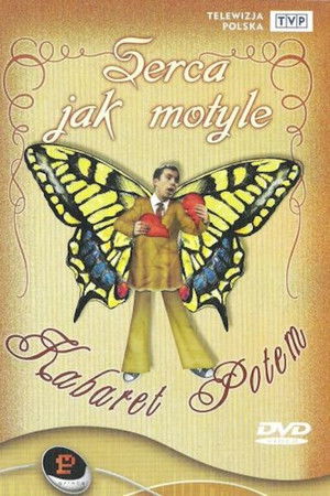 Kabaret Potem - Serca jak motyle