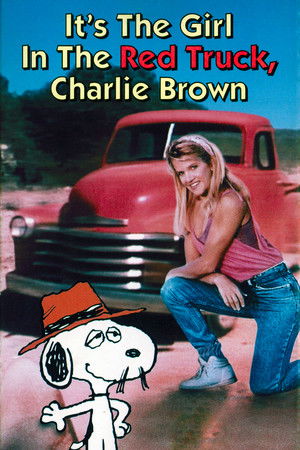 It's the Girl in the Red Truck, Charlie Brown It's the Girl in the Red Truck, Charlie Brown