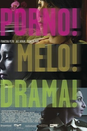 Porno!Melo!Drama! Porno!Melo!Drama!