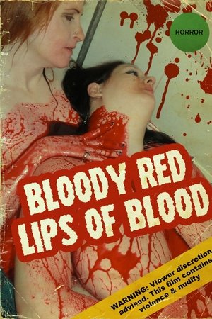 Bloody Red Lips of Blood Bloody Red Lips of Blood