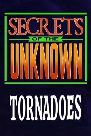 Secrets of the Unknown: Tornadoes Secrets of the Unknown: Tornadoes