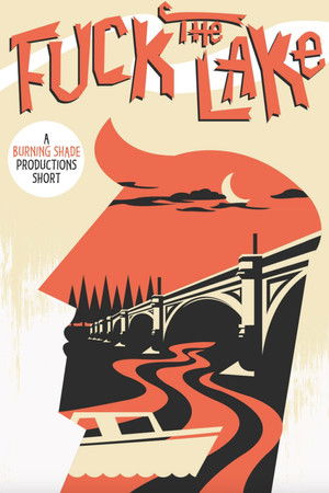 Fuck the Lake Fuck the Lake