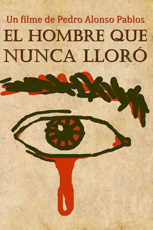 El hombre que nunca lloró