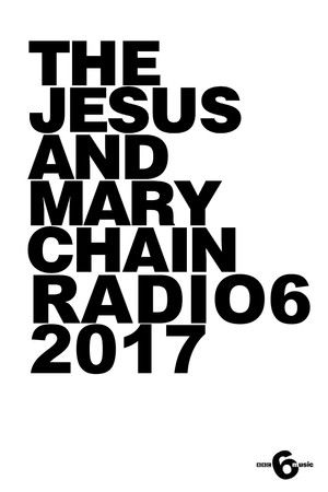 The Jesus and Mary Chain: Live at 6 Music Festival The Jesus and Mary Chain: Live at 6 Music Festival
