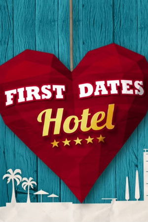 First Dates Hotel First Dates Hotel