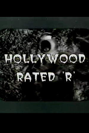 Hollywood Rated 'R' Hollywood Rated 'R'