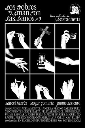 Los pobres aman con las manos Los pobres aman con las manos