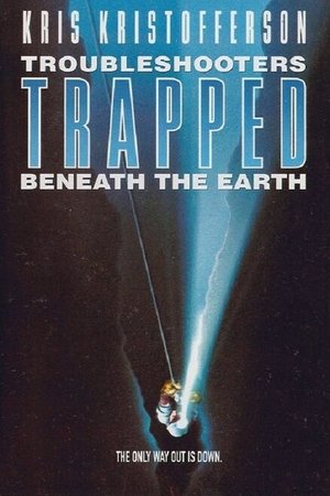 Trouble Shooters: Trapped Beneath the Earth Trouble Shooters: Trapped Beneath the Earth
