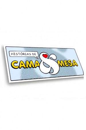Histórias de Cama & Mesa