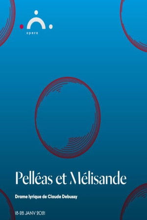 Pelléas et Mélisande - Genève Pelléas et Mélisande - Genève