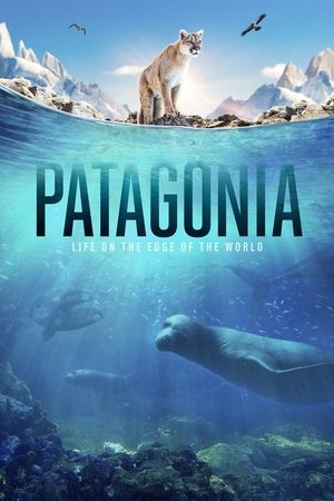 Patagonia: Life on the Edge of the World Patagonia: Life on the Edge of the World