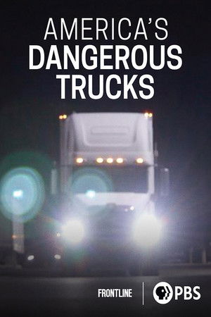 America's Dangerous Trucks America's Dangerous Trucks