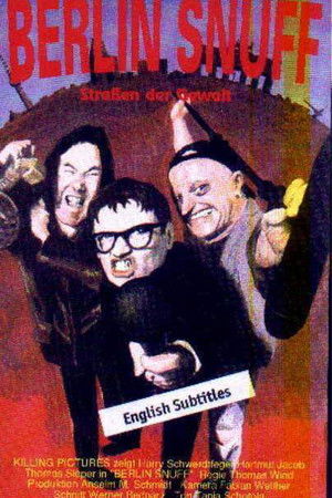 Berlin Snuff - Straßen der Gewalt