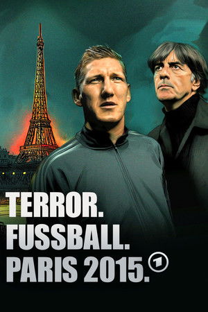 Terror. Fußball. Paris 2015 · Die Nationalmannschaft im Visier Terror. Fußball. Paris 2015 · Die Nationalmannschaft im Visier