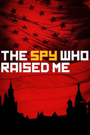 The Spy Who Raised Me The Spy Who Raised Me