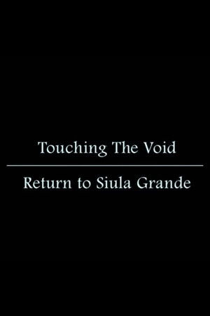 Touching the Void: Return to Siula Grande Touching the Void: Return to Siula Grande