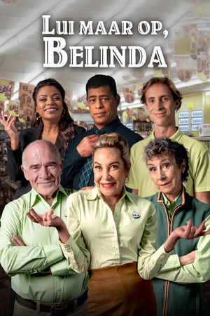 Lui Maar Op, Belinda Lui Maar Op, Belinda