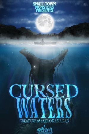 Cursed Waters: Creature of Lake Okanagan Cursed Waters: Creature of Lake Okanagan