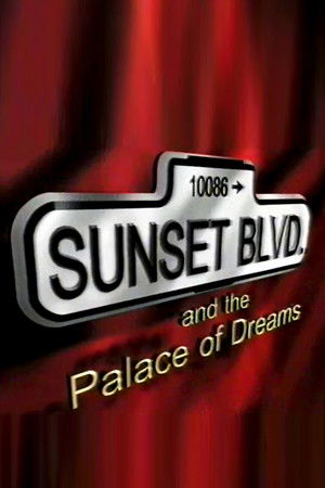 Sunset Boulevard and the Palace of Dreams Sunset Boulevard and the Palace of Dreams