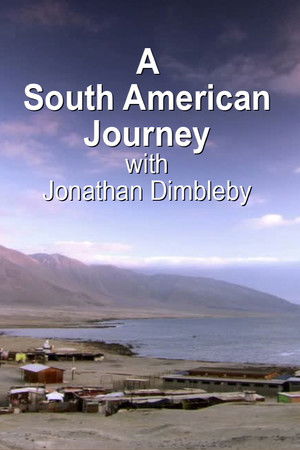 A South American Journey with Jonathan Dimbleby