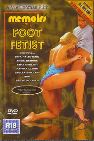 Memoirs of a Foot Fetist Memoirs of a Foot Fetist