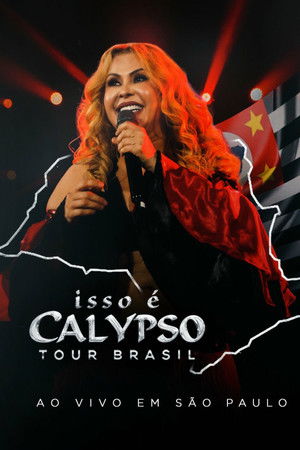 Joelma - Isso É Calypso Tour Brasil: Ao Vivo em São Paulo Joelma - Isso É Calypso Tour Brasil: Ao Vivo em São Paulo