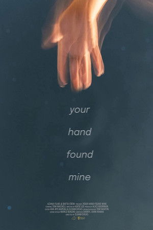 Your Hand Found Mine Your Hand Found Mine