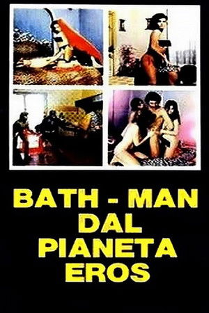 Bathman dal pianeta Eros Bathman dal pianeta Eros