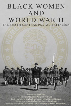 Black Women and World War II: The 6888th Central Postal Directory Battalion Black Women and World War II: The 6888th Central Postal Directory Battalion
