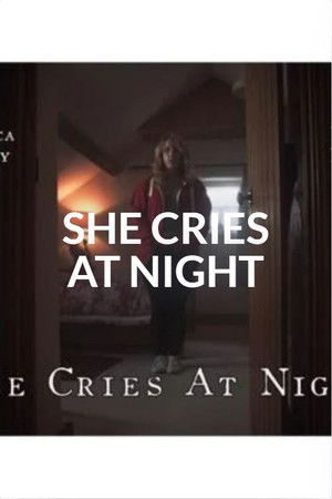 She Cries at Night She Cries at Night