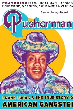 Pusherman: Frank Lucas & The True Story of American Gangster