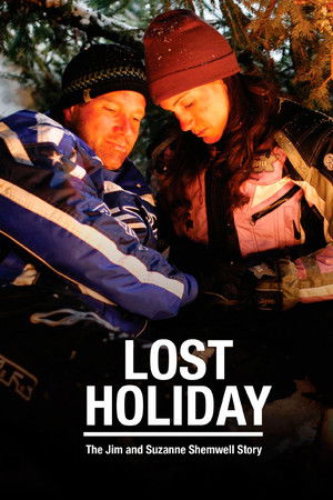 Lost Holiday: The Jim & Suzanne Shemwell Story Lost Holiday: The Jim & Suzanne Shemwell Story