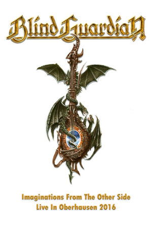 Blind Guardian - Imaginations From The Other Side - Live In Oberhausen Blind Guardian - Imaginations From The Other Side - Live In Oberhausen