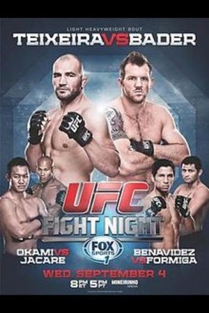 UFC Fight Night 28: Teixeira vs. Bader UFC Fight Night 28: Teixeira vs. Bader