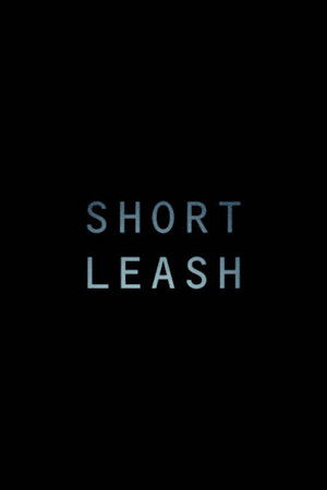 Short Leash Short Leash