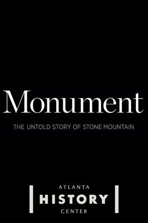 Monument: The Untold Story of Stone Mountain Monument: The Untold Story of Stone Mountain