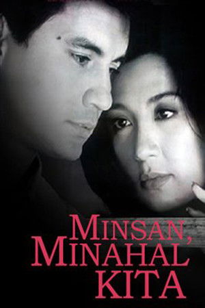 Minsan, Minahal Kita