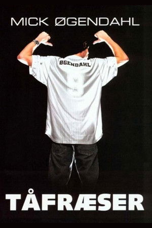 Mick Øgendahl: Tåfræser Mick Øgendahl: Tåfræser