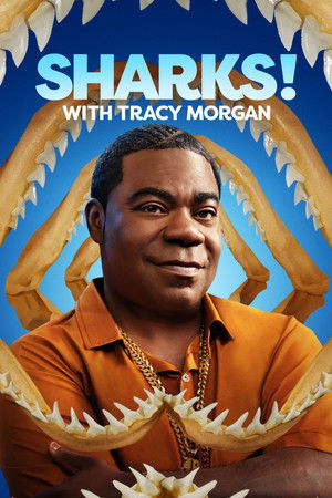 Tracy Morgan Presents: Sharks! with Tracy Morgan Tracy Morgan Presents: Sharks! with Tracy Morgan