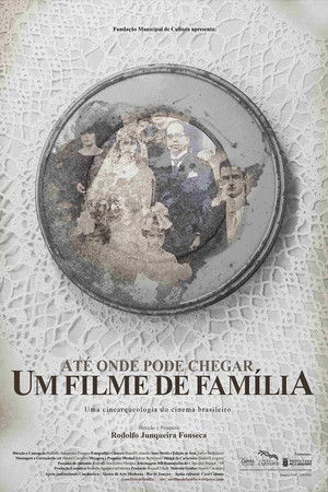 Até Onde Pode Chegar um Filme de Família Até Onde Pode Chegar um Filme de Família