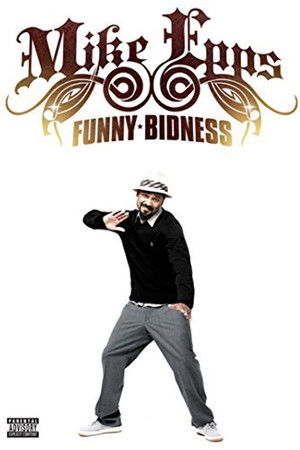 Mike Epps: Funny Bidness