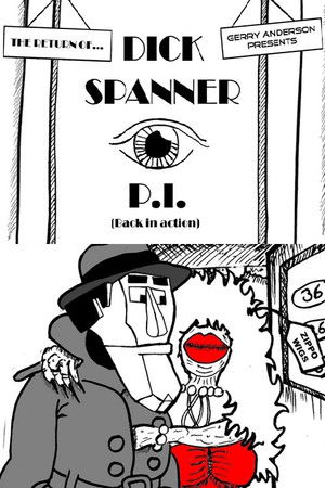 Dick Spanner P.I.: The Case of the Screaming Dame Dick Spanner P.I.: The Case of the Screaming Dame